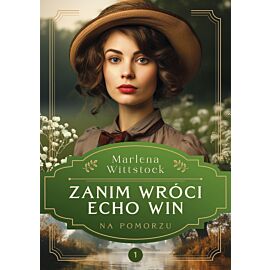 Na Pomorzu. Zanim wróci echo win
