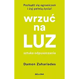 Wrzuć na luz. Sztuka odpuszczania (wydanie pocketowe)