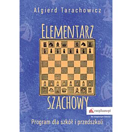 Elementarz szachowy. Program dla szkół i przedszkoli cz. I