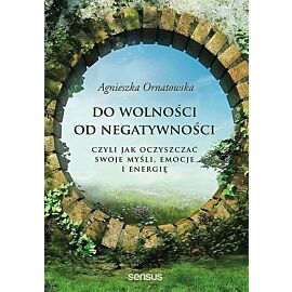 Do wolności od negatywności