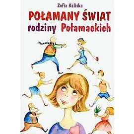 Połamany świat rodziny Połamackich