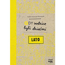 Gdy rodzice byli dziećmi. Lato