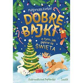 Dobre bajki o tym, jak piękne są święta