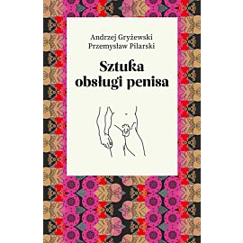 Sztuka obsługi penisa