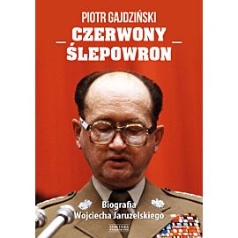 Czerwony Ślepowron. Biografia Wojciecha Jaruzelskiego