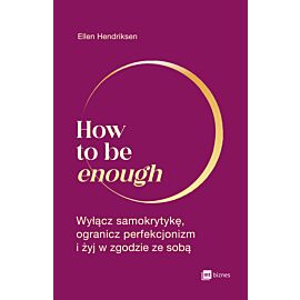 How to be enough