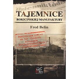 Tajemnice Rokicińskiej Manufaktury