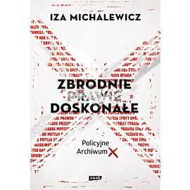 Zbrodnie prawie doskonałe policyjne archiwum X wyd. kieszonkowe