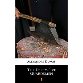 The Forty-Five Guardsmen (e-book)
