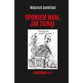 Opowiem Wam jak zginął Lobotomia 4.0 br