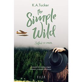 The Simple Wild. Zostań ze mną
