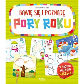 Bawię się i poznaję PORY ROKU