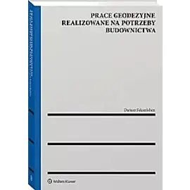 Prace geodezyjne realizowane na potrzeby budownictwa