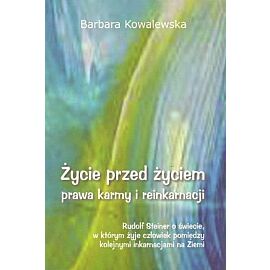 Życie przed życiem, prawa karmy i reinkarnacji