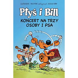 Ptyś i Bill - 09 - Koncert na trzy osoby i psa