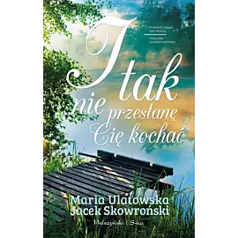 I tak nie przestanę Cię kochać (Duże Litery)