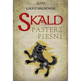 Pasterz pieśni. Skald. Tom 5