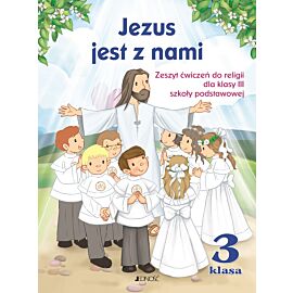 Zeszyt ćwiczeń kl. III SP pt. "Jezus jest z nami" z płytą CD