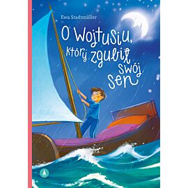 O Wojtusiu, który zgubił swój sen