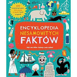 Encyklopedia niesamowitych faktów