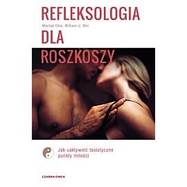 Refleksologia dla rozkoszy