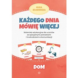Każdego dnia mówię więcej. Dom