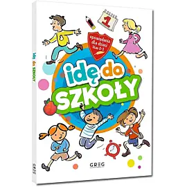 Idę do szkoły. Opowiadania dla dzieci (klasy 0-3)