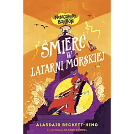 Montgomery Bonbon. Śmierć w latarni morskiej