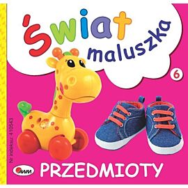 Przedmioty. Świat maluszka