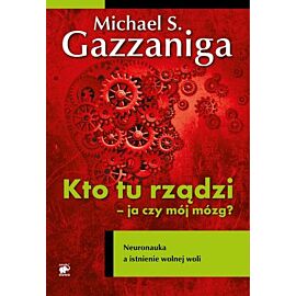 Kto tu rządzi ja czy mój mózg