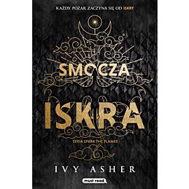 Smocza iskra. Spark The Flames. Tom 1