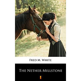 The Nether Millstone (e-book)