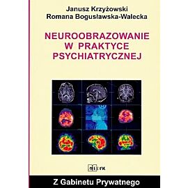 Neuroobrazowanie w praktyce psychiatrycznej
