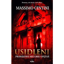 Usidleni. Prawdziwe historie opętań (e-book)