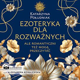Ezoteryka dla rozważnych (audiobook MP3)