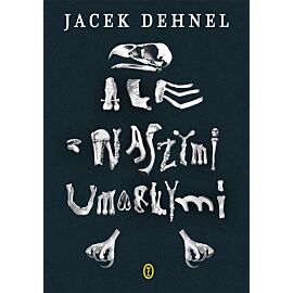 Ale z naszymi umarłymi (e-book)
