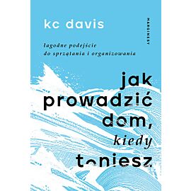 Jak prowadzić dom, kiedy toniesz