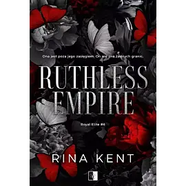 Royal Elite. Tom 6 Ruthless Empire