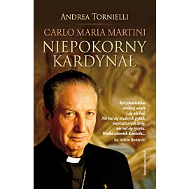 Carlo Maria Martini. Niepokorny kardynał