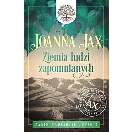 Zanim nadejdzie jutro. Tom 2: Ziemia ludzi zapomnianych