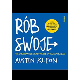 Rób swoje! 10 sposobów na kreatywność w każdym czasie (e-book)
