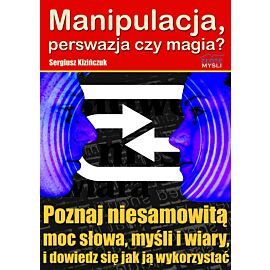 Manipulacja, perswazja czy magia? (e-book)