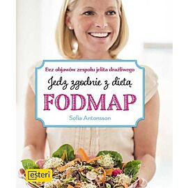 Jedz zgodnie z dietą Fodmap Bez objawów zespołu jelita drażliwego