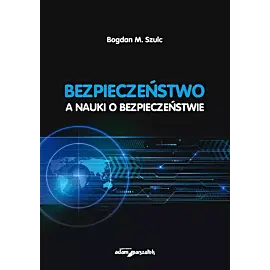 Bezpieczeństwo a nauki o bezpieczeństwie