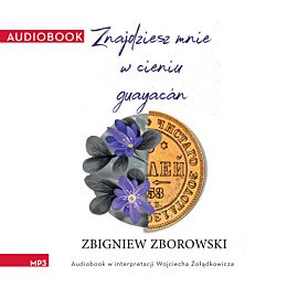 Znajdziesz mnie w cieniu guayacán (audiobook MP3)
