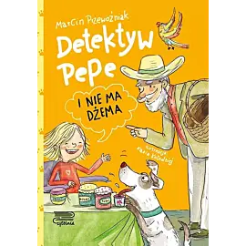 Detektyw Pepe i nie ma dżema (Tom 3)