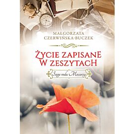 Życie zapisane w zeszytach. Saga rodu Mocarzy