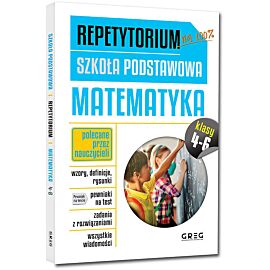 Repetytorium - szkoła podstawowa. Matematyka, kl. 4-6