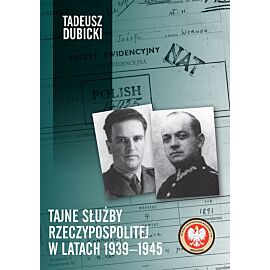 Tajne służby Rzeczypospolitej w latach 1939-1945