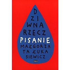 Dziwna rzecz - pisanie